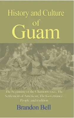 Historia i kultura Guam - History and Culture of Guam