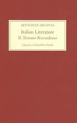 Literatura włoska, tom II: Tristano Riccardiano - Italian Literature, Volume II: Tristano Riccardiano