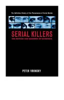 Seryjni mordercy: Metoda i szaleństwo potworów - Serial Killers: The Method and Madness of Monsters