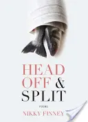 Head Off & Split: Wiersze - Head Off & Split: Poems