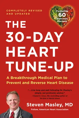 30-Day Heart Tune-Up: Przełomowy medyczny plan zapobiegania i odwracania chorób serca - 30-Day Heart Tune-Up: A Breakthrough Medical Plan to Prevent and Reverse Heart Disease