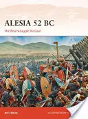 Alesia 52 p.n.e.: Ostateczna walka o Galię - Alesia 52 BC: The Final Struggle for Gaul