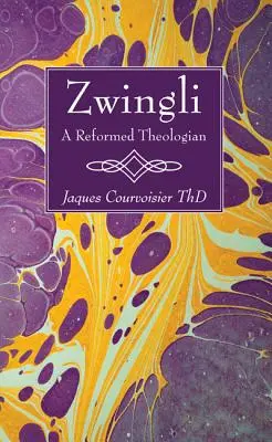 Zwingli: teolog reformowany - Zwingli: A Reformed Theologian