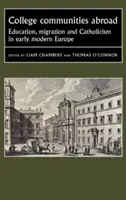 Społeczności uniwersyteckie za granicą: Edukacja, migracja i katolicyzm we wczesnonowożytnej Europie - College Communities Abroad: Education, Migration and Catholicism in Early Modern Europe
