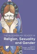 The Bloomsbury Reader in Religion, Sexuality, and Gender (Czytelnik Bloomsbury o religii, seksualności i płci) - The Bloomsbury Reader in Religion, Sexuality, and Gender