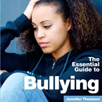 Bullying: Niezbędny przewodnik - Bullying: The Essential Guide