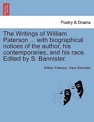 The Writings of William Paterson ... with Biographical Notices of the Author, His Contemporaries, and His Race. Pod redakcją S. Bannistera. Vol. II. Drugi - The Writings of William Paterson ... with Biographical Notices of the Author, His Contemporaries, and His Race. Edited by S. Bannister. Vol. II. Secon