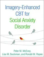 CBT wzmocniona obrazowaniem w leczeniu zaburzeń lękowych - Imagery-Enhanced CBT for Social Anxiety Disorder