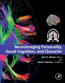 Neuroobrazowanie osobowości, poznania społecznego i charakteru - Neuroimaging Personality, Social Cognition, and Character