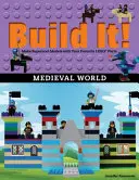 Zbuduj to! Średniowieczny świat: Twórz superfajne modele z ulubionych części Lego(r) - Build It! Medieval World: Make Supercool Models with Your Favorite Lego(r) Parts