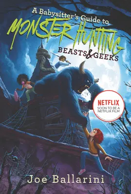 Przewodnik opiekunki do dziecka po polowaniu na potwory #2: Beasts & Geeks - A Babysitter's Guide to Monster Hunting #2: Beasts & Geeks