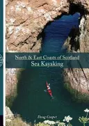 Kajakarstwo morskie na północnym i wschodnim wybrzeżu Szkocji - North & East coasts of Scotland sea kayaking