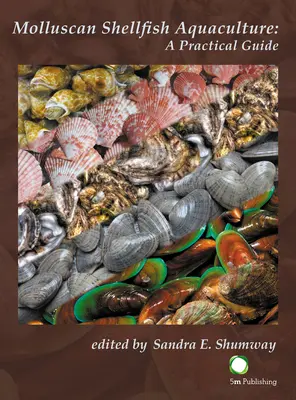 Akwakultura mięczaków i skorupiaków: Praktyczny przewodnik - Molluscan Shellfish Aquaculture: A Practical Guide