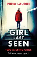 Girl Last Seen - bestsellerowy thriller psychologiczny - Girl Last Seen - The bestselling psychological thriller