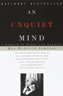 Niespokojny umysł: Pamiętnik nastrojów i szaleństwa - An Unquiet Mind: A Memoir of Moods and Madness