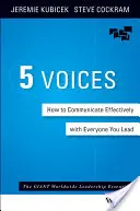 5 głosów: Jak skutecznie komunikować się z każdym liderem - 5 Voices: How to Communicate Effectively with Everyone You Lead