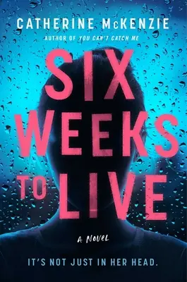 Sześć tygodni życia - Six Weeks to Live