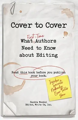 Od okładki do okładki: Co początkujący autorzy powinni wiedzieć o redagowaniu tekstów - Cover to Cover: What First-Time Authors Need to Know about Editing