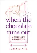 Kiedy skończy się czekolada: Uważność i szczęście - When the Chocolate Runs Out: Mindfulness & Happiness