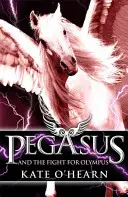 Pegaz i walka o Olimp - Księga 2 - Pegasus and the Fight for Olympus - Book 2