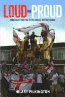 Głośno i dumnie: Pasja i polityka w Angielskiej Lidze Obrony - Loud and proud: Passion and politics in the English Defence League