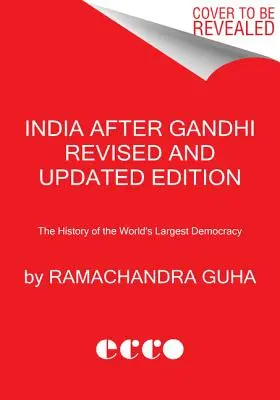 Indie po Gandhim: Historia największej demokracji na świecie - India After Gandhi: The History of the World's Largest Democracy