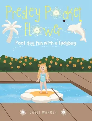 Presley Pocket Flower: Zabawa na basenie z biedronką - Presley Pocket Flower: Pool day fun with a ladybug