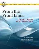 From the Front Lines: Studenckie przypadki etyki pracy socjalnej - From the Front Lines: Student Cases in Social Work Ethics