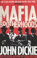 Bractwa mafijne: Camorra, mafia, 'ndrangheta: powstanie honorowych stowarzyszeń - Camorra, mafia, 'ndrangheta: powstanie honorowych stowarzyszeń - Mafia Brotherhoods: Camorra, mafia, 'ndrangheta: the rise of the Honoured Societies - Camorra, mafia, 'ndrangheta: the rise of the Honoured Societies