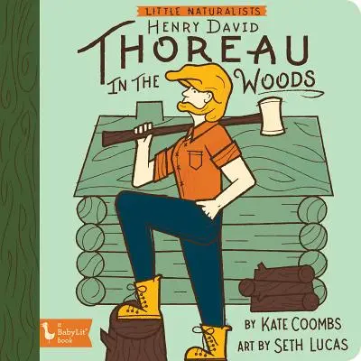 Mały przyrodnik: Henry David Thoreau w lesie - Little Naturalist: Henry David Thoreau in the Woods