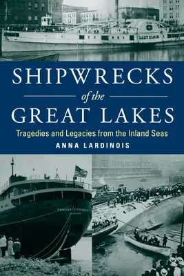 Wraki statków na Wielkich Jeziorach: Tragedie i dziedzictwo mórz śródlądowych - Shipwrecks of the Great Lakes: Tragedies and Legacies from the Inland Seas