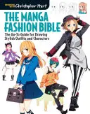 Biblia mody Manga: Przewodnik po rysowaniu stylowych strojów i postaci - The Manga Fashion Bible: The Go-To Guide for Drawing Stylish Outfits and Characters