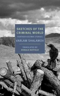 Szkice ze świata przestępczego: Dalsze opowieści z Kołymy - Sketches of the Criminal World: Further Kolyma Stories