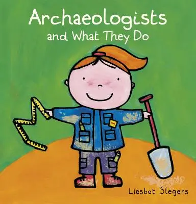 Archeolodzy i ich praca - Archeologists and What They Do