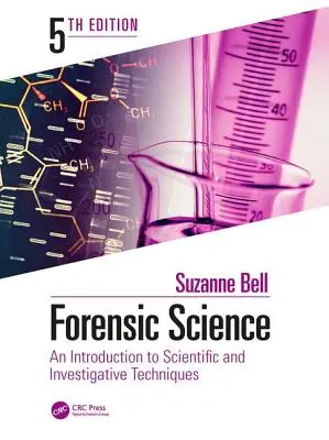 Kryminalistyka: Wprowadzenie do technik naukowych i śledczych, wydanie piąte - Forensic Science: An Introduction to Scientific and Investigative Techniques, Fifth Edition