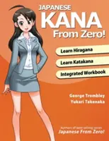 Japoński Kana od zera! Sprawdzone metody nauki japońskiej hiragany i katakany ze zintegrowanym zeszytem ćwiczeń i kluczem odpowiedzi - Japanese Kana From Zero!: Proven Methods to Learn Japanese Hiragana and Katakana with Integrated Workbook and Answer Key