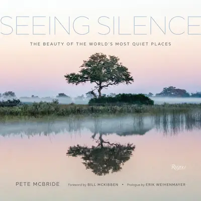 Zobaczyć ciszę: Piękno najcichszych miejsc na świecie - Seeing Silence: The Beauty of the World's Most Quiet Places