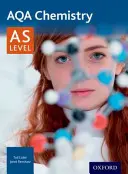 AQA Chemistry: A Level Year 1 i AS - AQA Chemistry: A Level Year 1 and AS