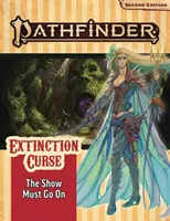 Pathfinder Adventure Path: The Show Must Go On (Extinction Curse 1 of 6) (P2) - Pathfinder Adventure Path: The Show Must Go on (Extinction Curse 1 of 6) (P2)