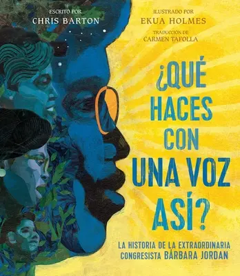 Qu Haces Con Una Voz As? (Co robisz z takim głosem?): La Historia de la Extraordinaria Congresista Barbara Jordan - Qu Haces Con Una Voz As? (What Do You Do with a Voice Like That?): La Historia de la Extraordinaria Congresista Barbara Jordan