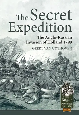 The Secret Expedition: Angielsko-rosyjska inwazja na Holandię w 1799 r. - The Secret Expedition: The Anglo-Russian Invasion of Holland 1799