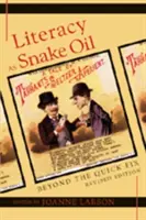 Literacy as Snake Oil: Beyond the Quick Fix