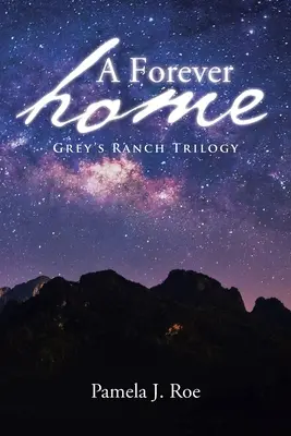 Wieczny dom: Grey's Ranch Trilogy - A Forever Home: Grey's Ranch Trilogy