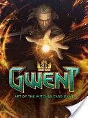 Gwint: Sztuka wiedźmińskiej gry karcianej - Gwent: Art of the Witcher Card Game