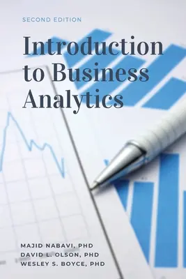 Wprowadzenie do analityki biznesowej, wydanie drugie - Introduction to Business Analytics, Second Edition