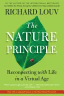 Zasada Natury: Ponowne połączenie z życiem w erze wirtualnej - The Nature Principle: Reconnecting with Life in a Virtual Age