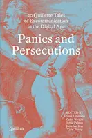 Panika i prześladowania - 20 quillette'owych opowieści o ekskomunice w erze cyfrowej - Panics and Persecutions - 20 Quillette Tales of Excommunication in the Digital Age