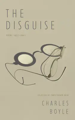 The Disguise: Wiersze 1977-2001 - The Disguise: Poems 1977-2001