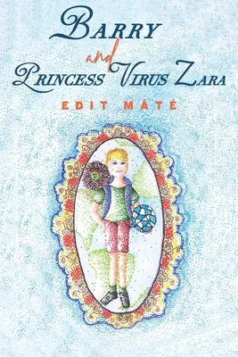 Barry i księżniczka wirusowa Zara - Barry and Princess Virus Zara