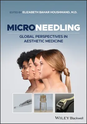 Mikroigłowanie: Globalne perspektywy w medycynie estetycznej - Microneedling: Global Perspectives in Aesthetic Medicine